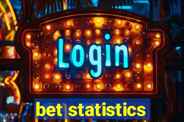 bet statistics